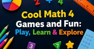 Cool Math 4 Games and Fun