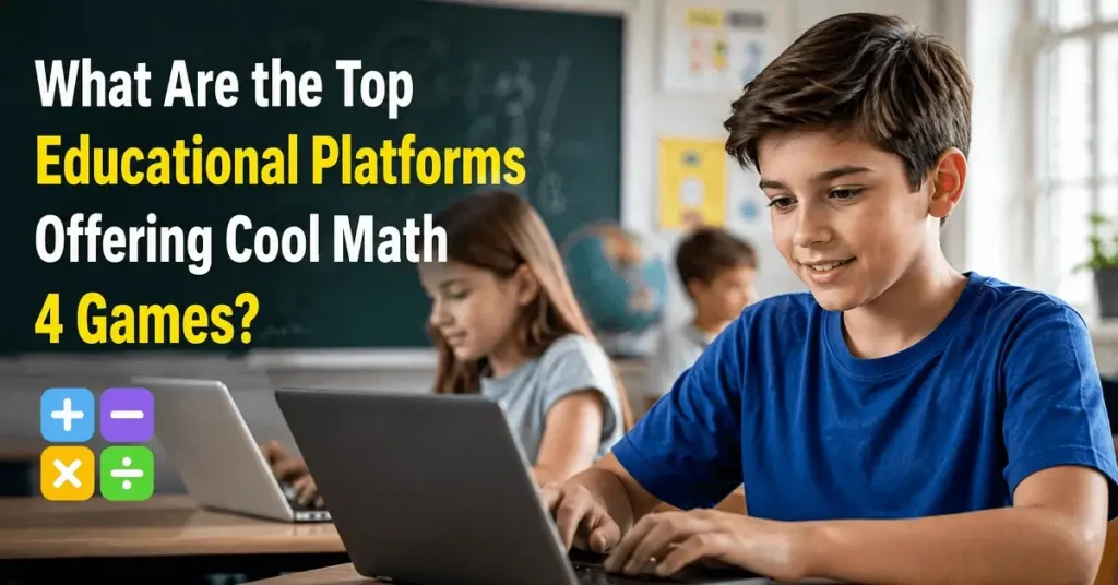 Educational Platforms Offering Cool Math 4 Games